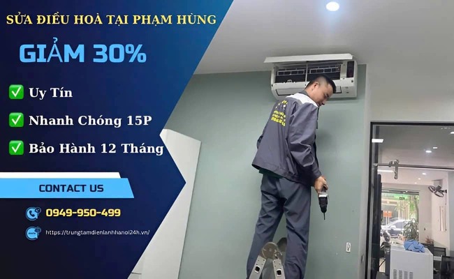 Sửa Chữa Điều Hòa Tại Phạm Hùng Với Cam Kết Chuyên Môn Cao