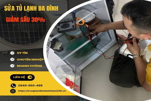 thợ sửa tủ lạnh giá rẻ tại ba đình thợ sửa tủ lạnh giá rẻ tại ba đình