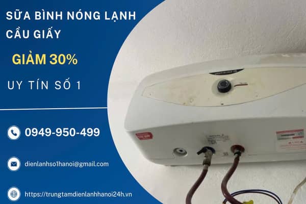 sửa bình nóng lạnh báo lỗi tại quận Cầu Giấy sửa bình nóng lạnh báo lỗi tại quận Cầu Giấy