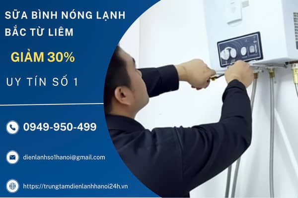 sửa bình nóng lạnh tại quận bắc từ liêm uy tín sửa bình nóng lạnh tại quận bắc từ liêm uy tín