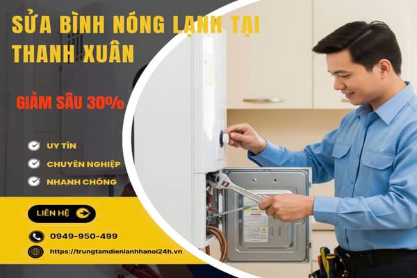 sửa chữa bình nóng lạnh tại quận Thanh Xuân chuyên nghiệp sửa chữa bình nóng lạnh tại quận Thanh Xuân chuyên nghiệp