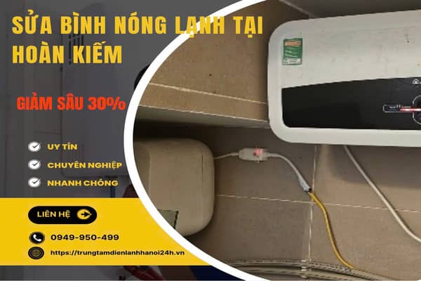 sửa chữa bình nóng lạnh uy tín tại quận Hoàn Kiếm sửa chữa bình nóng lạnh uy tín tại quận Hoàn Kiếm