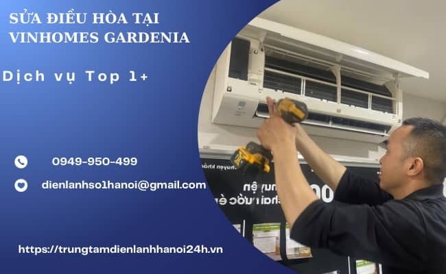 sửa điều hòa tại Vinhomes Gardenia giá rẻ