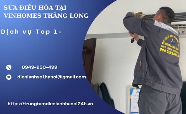 sửa điều hòa tại vinhomes Thăng Long uy tín sửa điều hòa tại vinhomes Thăng Long uy tín