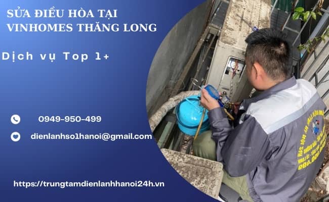 thợ bơm gas điều hòa tại vinhomes Thăng Long thợ bơm gas điều hòa tại vinhomes Thăng Long