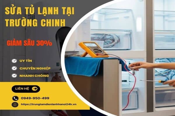 Thợ giỏi, phục vụ tận nơi – dịch vụ sửa tủ lạnh tại Trường Chinh nhanh chóng