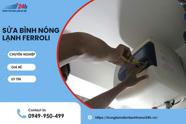 sửa chữa bình nóng lạnh Ferroli giá rẻ tại nhà Hà Nội sửa chữa bình nóng lạnh Ferroli giá rẻ tại nhà Hà Nội
