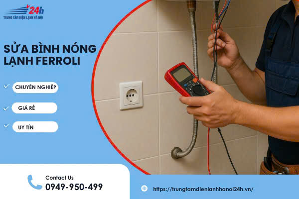 thợ sửa bình nóng lạnh Ferroli uy tín tại nhà thợ sửa bình nóng lạnh Ferroli uy tín tại nhà